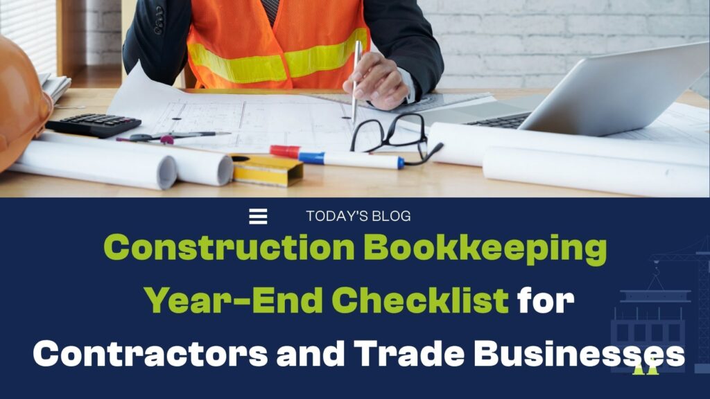 construction bookkeeping year-end checklist